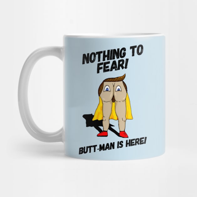 Nothing to Fear! Butt-Man is Here! by Bee's Pickled Art